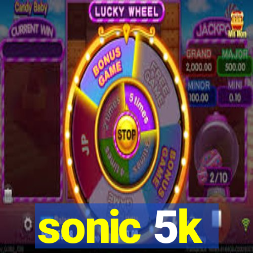 sonic 5k